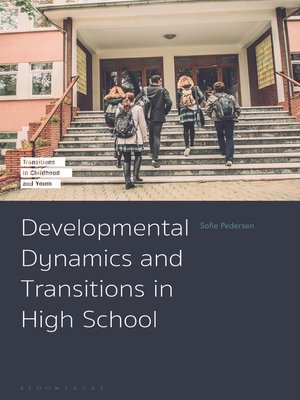 cover image of Developmental Dynamics and Transitions in High School